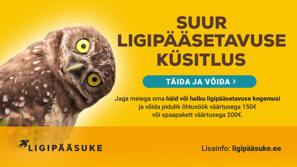 Kollase taustaga plakati vasakul ülaservas suurte erkroheliste silmadega uudishimuliku ilmega öökull. Linnu suled on helepruunid mõningate pisikeste mustade täppidega. Paremal nurgas ligipääsukese logo ja tekst: Tule meile appi, et saaksime sind ja teisi paremini aidata! Ligipääsetavus paneb lendama! Plakati keskel suures kirjas “Suur ligipääsetavuse küsitlus” ja all väiksemas kirjas: Jaga meiega oma häid või halbu ligipääsetavuse kogemusi ja voida pidulik ohtusöök väärtusega 150€ või spaapakett väärtusega 200€.